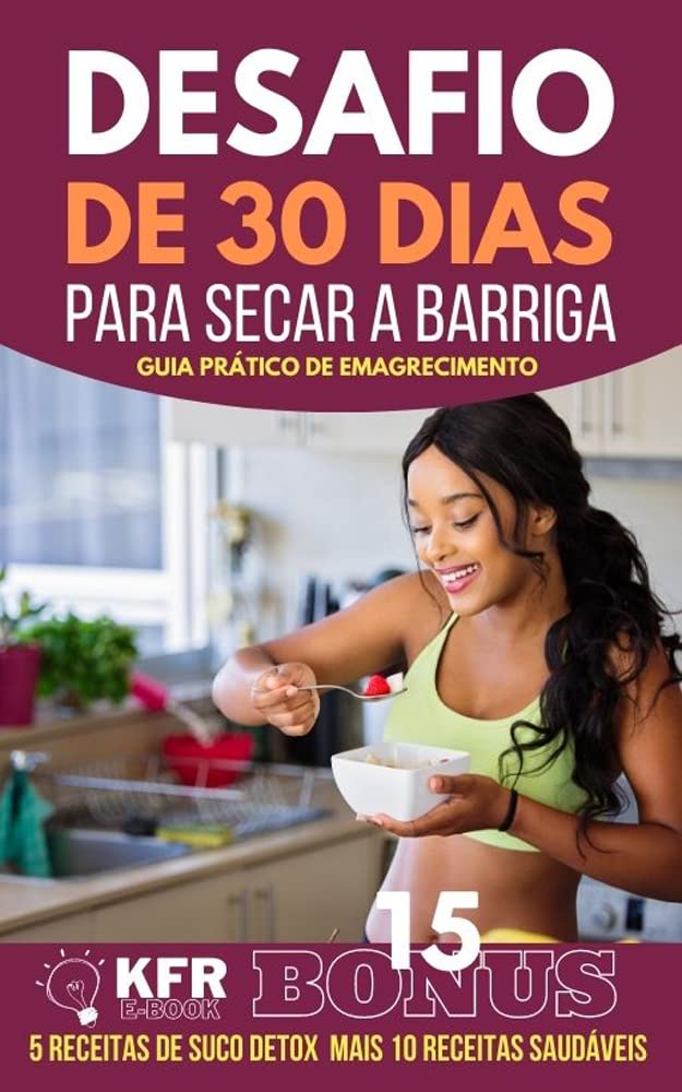 capítulo por capítulo baixar DESAFIO 30 DIAS PARA SECAR A BARRIGA: Aprenda as Estratégias Comprovadas para Queimar Gordura Abdominal e Alcançar uma Barriga Definida em Apenas um Mês!
