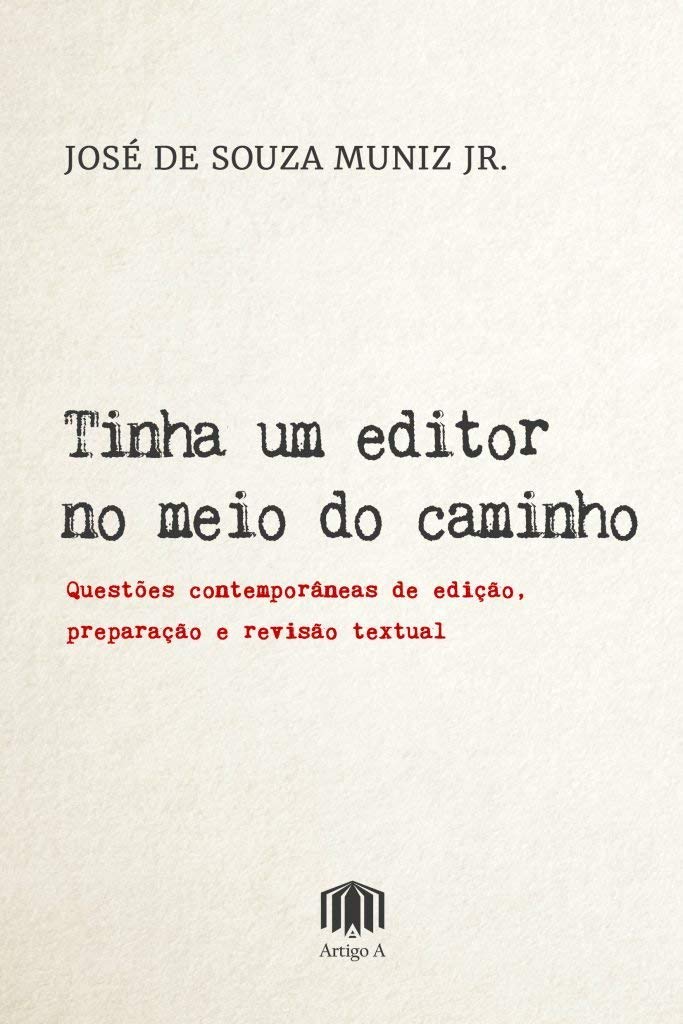 Tinha um Editor no Meio do Caminho: Questões Contemporâneas de Edição, Preparação e Revisão Textual baixar livro de graça