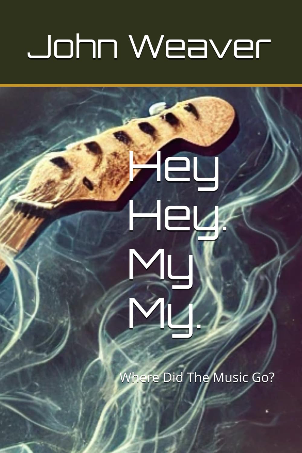 Hey Hey. My My.: Where Did The Music Go? baixar o livro de graça