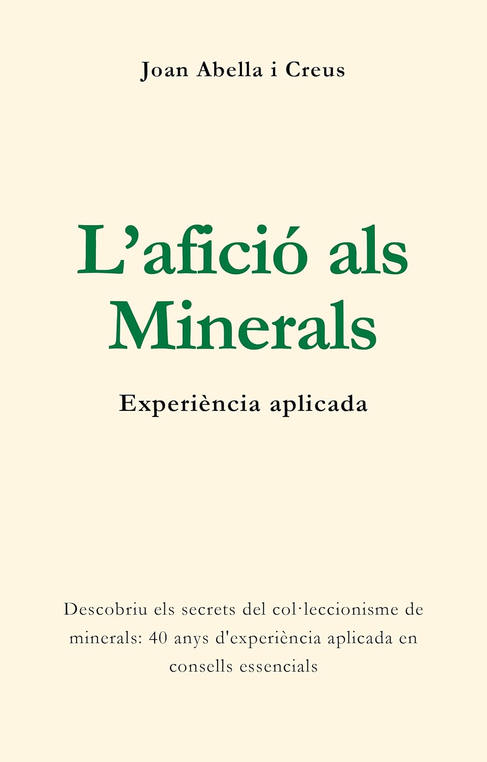 L'AFICIÓ ALS MINERALS: EXPERIÈNCIA APLICADA (Catalan Edition) baixar o livro de graça