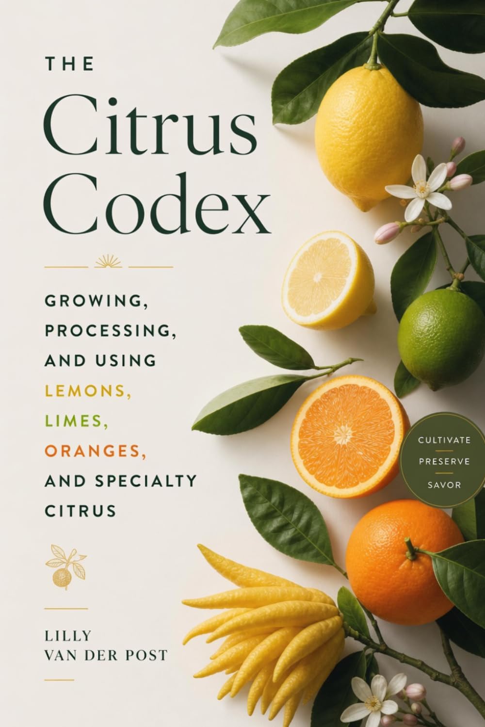 capítulo por capítulo baixar The Citrus Codex: Growing, Processing, and Using Lemons, Limes, Oranges, and Specialty Citrus: From Backyard Groves to Commercial Orchards