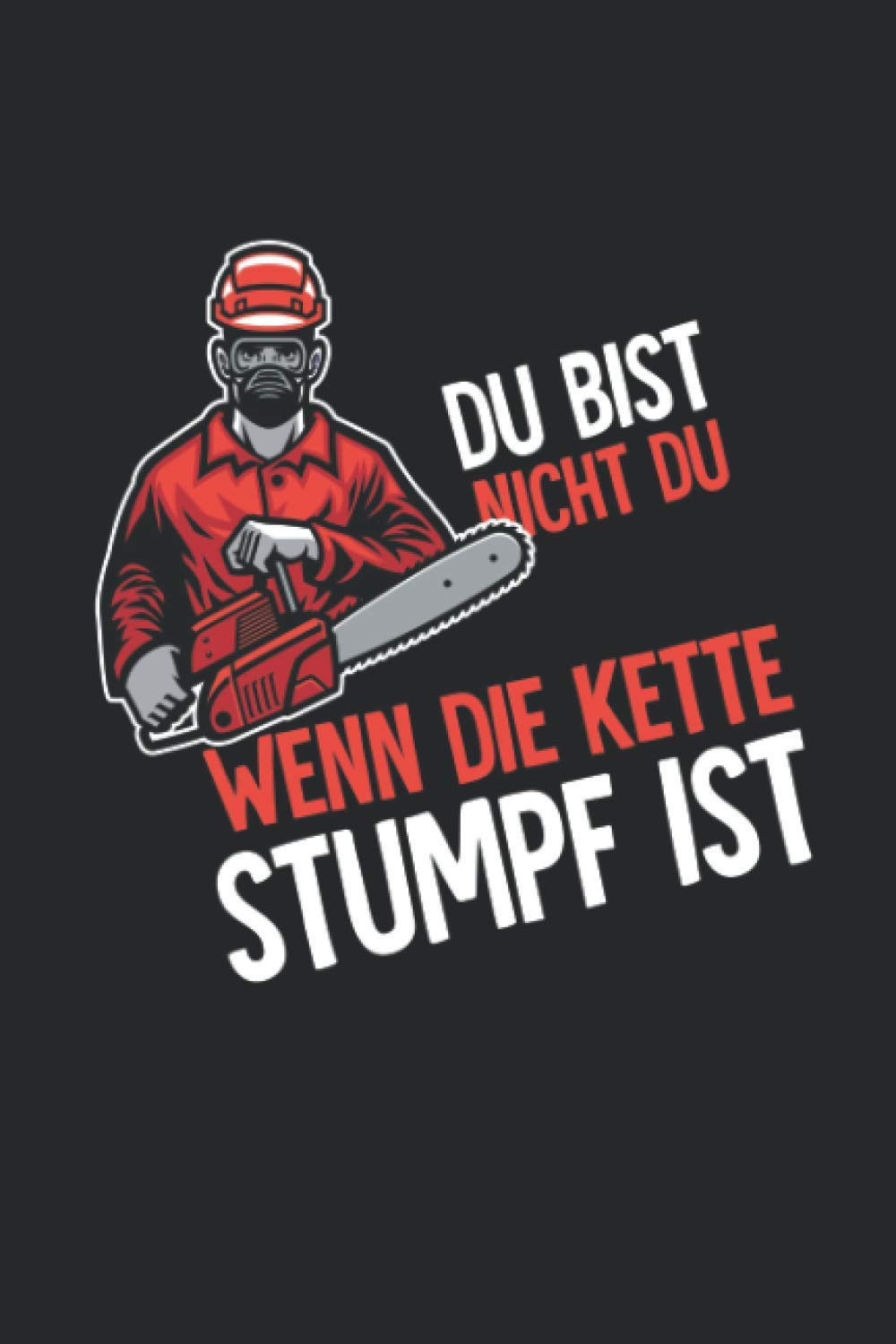 Notizbuch: für jeden Zimmerer, Zimmermann, Schreiner, Förster oder Holzfäller ♦ über 100 Seiten Dot Grid Punkteraster für alle Notizen, Tricks,... ♦ 6x9 Jounal Format ♦ Motiv: (German Edition) baixar o livro de graça