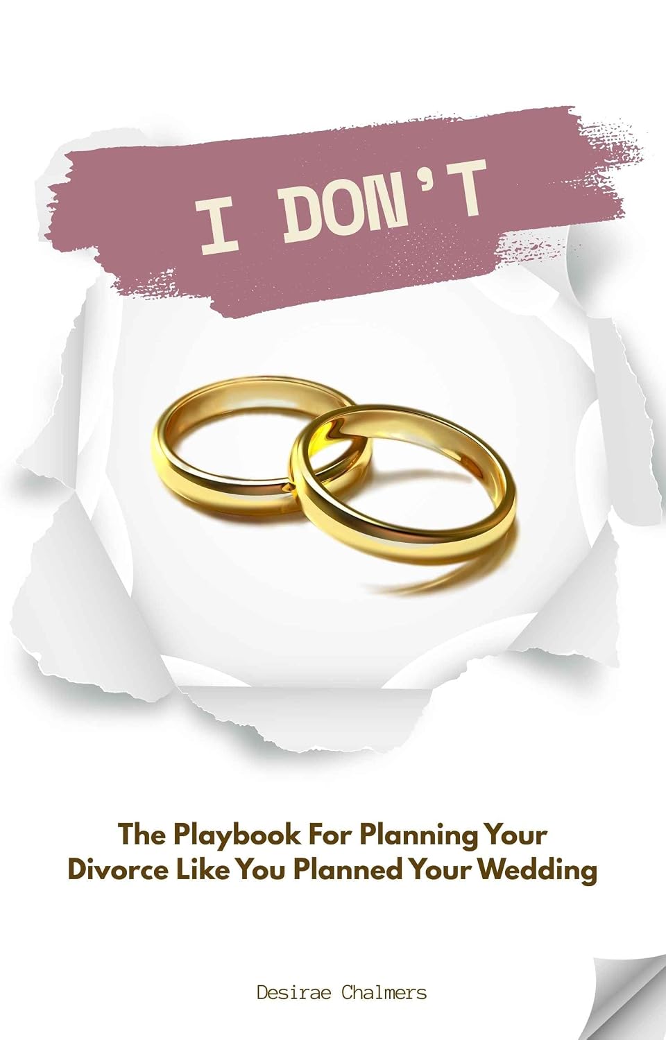 ler totalmente I DON'T: The Playbook For Planning Your Divorce Like You Planned Your Wedding (English Edition)