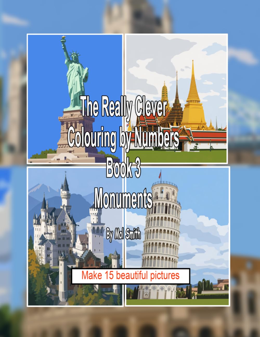 ler totalmente The Really Clever Colouring by Numbers Book 3 Monuments