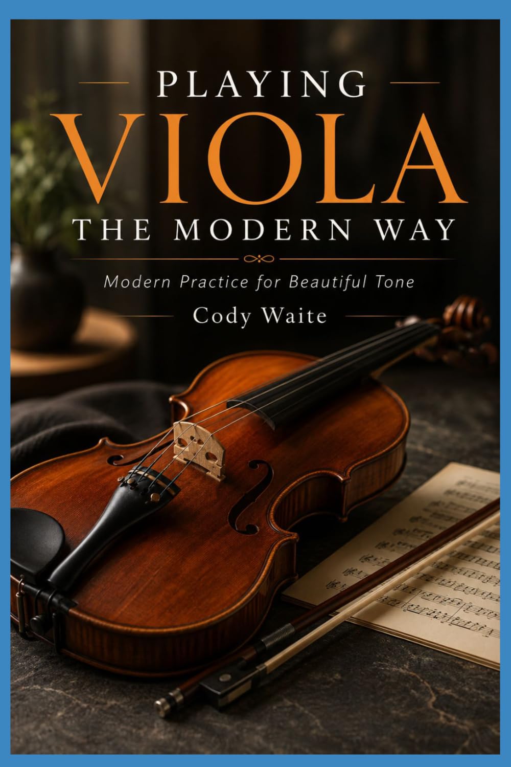 ler totalmente Playing Viola the Modern Way: Modern Practice for Beautiful Tone