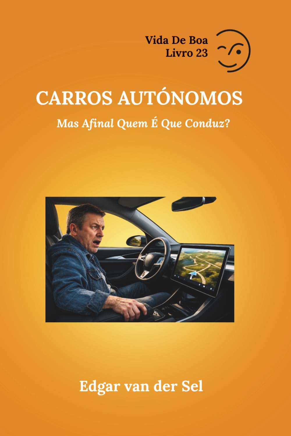 ler totalmente Carros Autónomos: Mas Afinal Quem É Que Conduz? (Portuguese Edition)