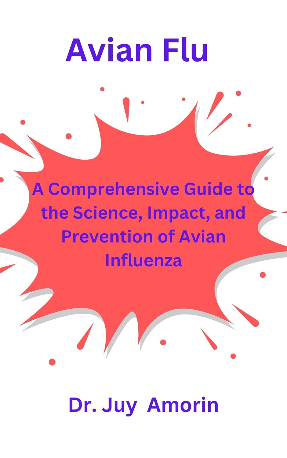 Avian Flu: A Comprehensive Guide to the Science, Impact, and Prevention of Avian Influenza (English Edition) baixar o livro de graça