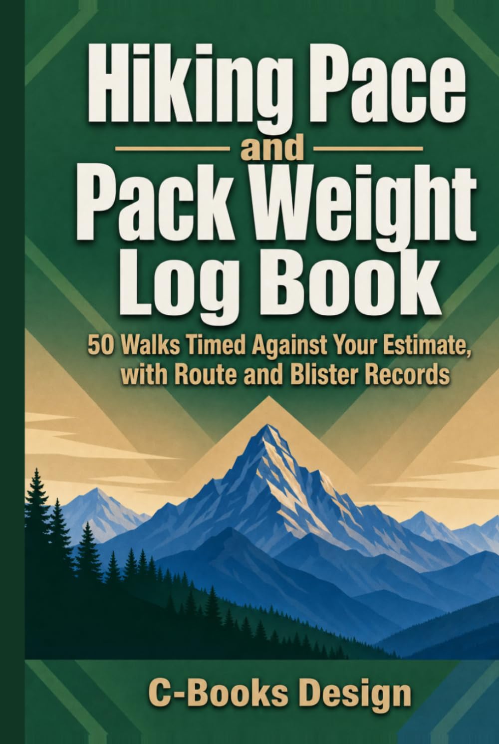 Hiking Pace and Pack Weight Log Book: 50 Walks Timed Against Your Estimate, with Route and Blister Records baixar livro de graça