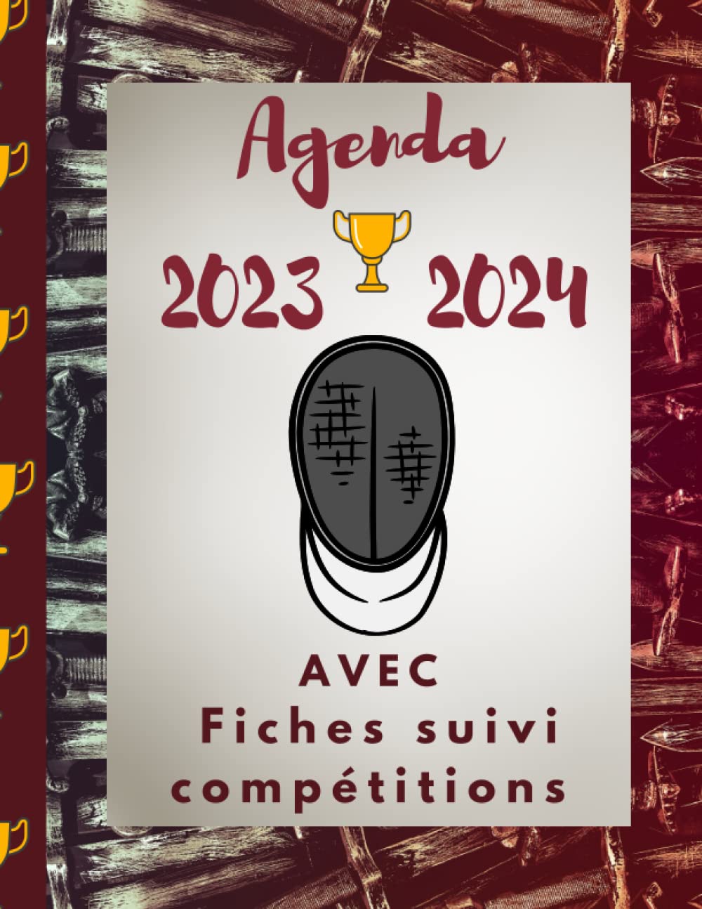 capítulo por capítulo baixar AGENDA 2023 2024 avec fiches suivi compétitions objectifs et bilans: Tout en couleur, dans le thème de l'escrime, période du 1er septembre 2023 au 31 août 2024, 254 pages au total (French Edition)