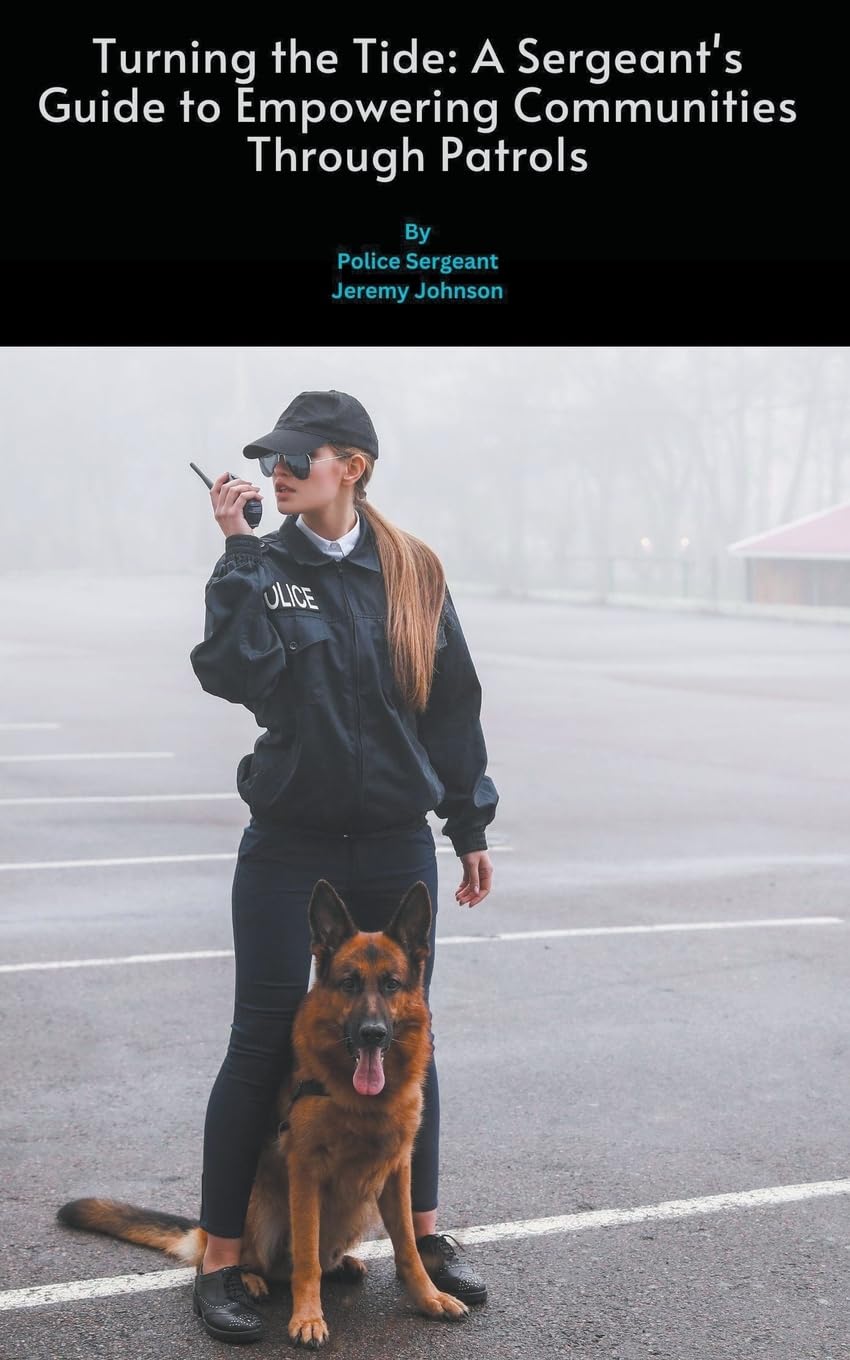 Turning the Tide: A Sergeant's Guide to Empowering Communities Through Patrols baixar o livro de graça