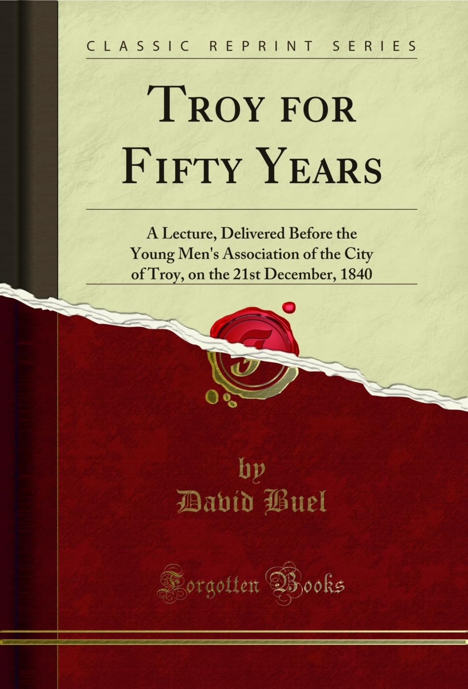 capítulo por capítulo baixar Troy for Fifty Years: A Lecture, Delivered Before the Young Men's Association of the City of Troy, on the 21st December, 1840 (Classic Reprint) (English Edition)