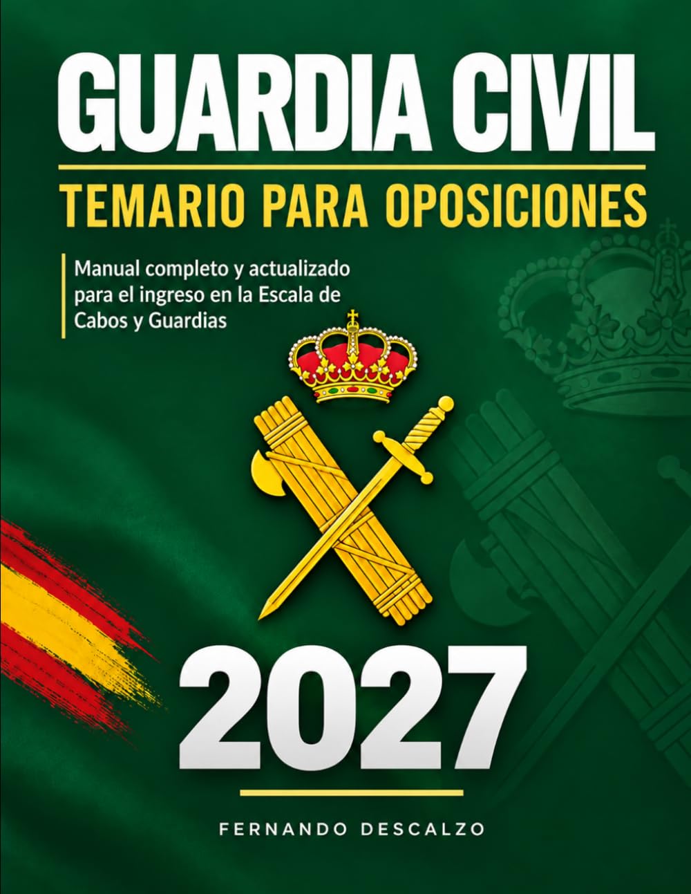 GUARDIA CIVIL: TEMARIO PARA OPOSICIONES: Manual completo y actualizado para el ingreso en la Escala de Cabos y Guardias (Spanish Edition) baixar o livro de graça
