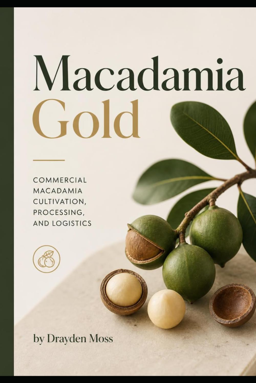 capítulo por capítulo baixar Macadamia Gold: Commercial Macadamia Cultivation, Processing, and Logistics