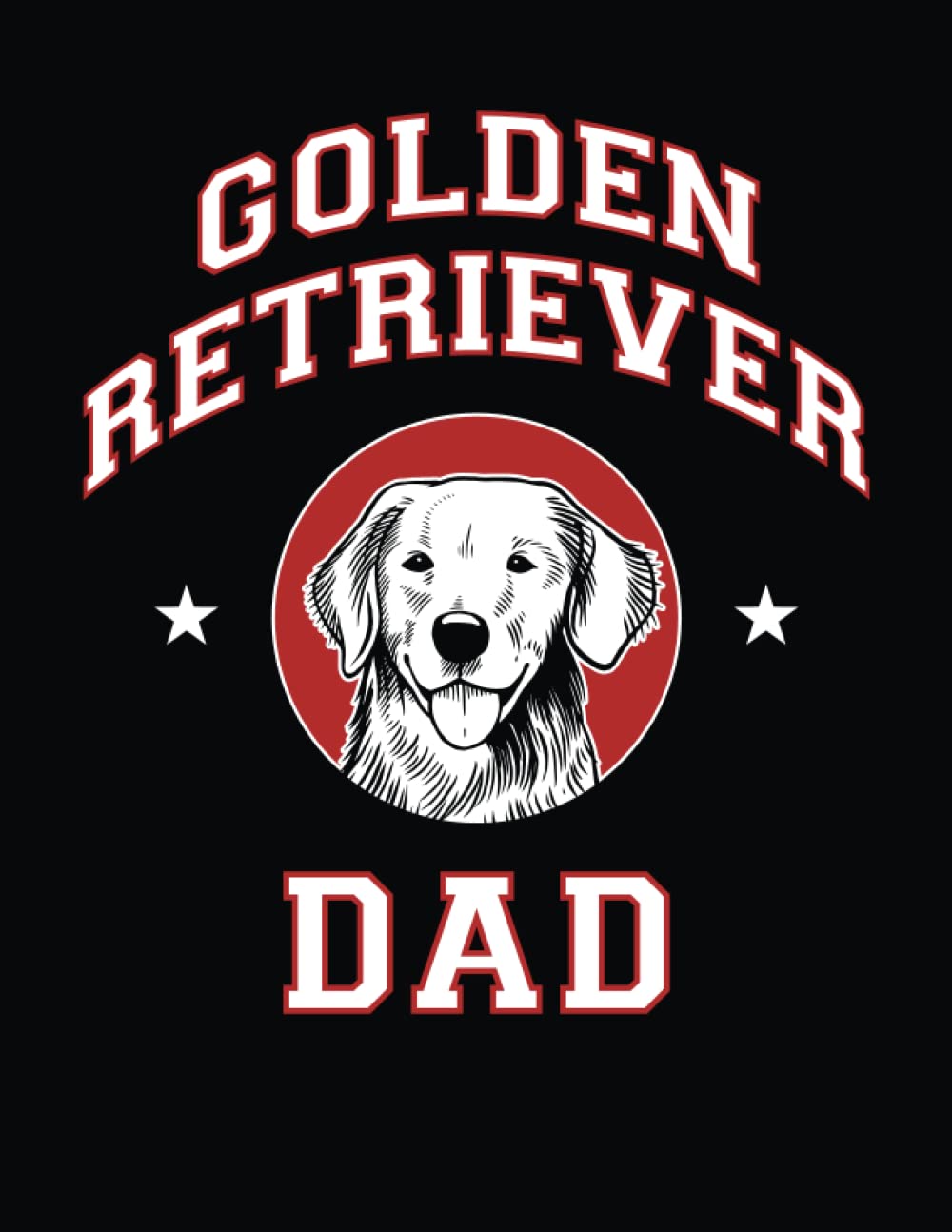 ler totalmente Golden Retriever Dad: Golden Retriever Notebook, Dog Journal, 8.5 x 11 inches (21.59 x 27.94 cm), 200 lined pages
