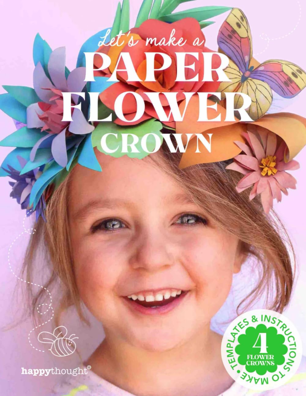 Let's make a Paper Flower Crown: Templates and instructions to make 4 flower crowns (Happythought craft workbooks) baixar livro de graça