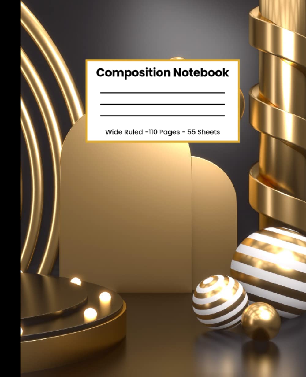 Black and Gold Luxury Composition Notebook: Wide Ruled Notebook for School, Notebook for Kids, Teens, and Adults, 110 Pages 7.5X9.25 Inches