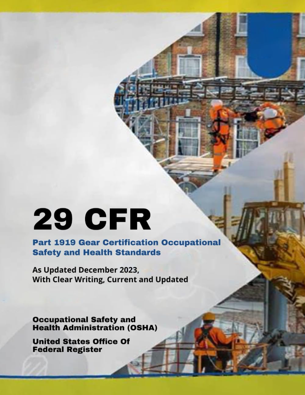 capítulo por capítulo baixar 29 CFR Part 1919 Gear Certification Occupational Safety and Health Standards: As Updated December 2023, With Clear Writing, Current and Updated