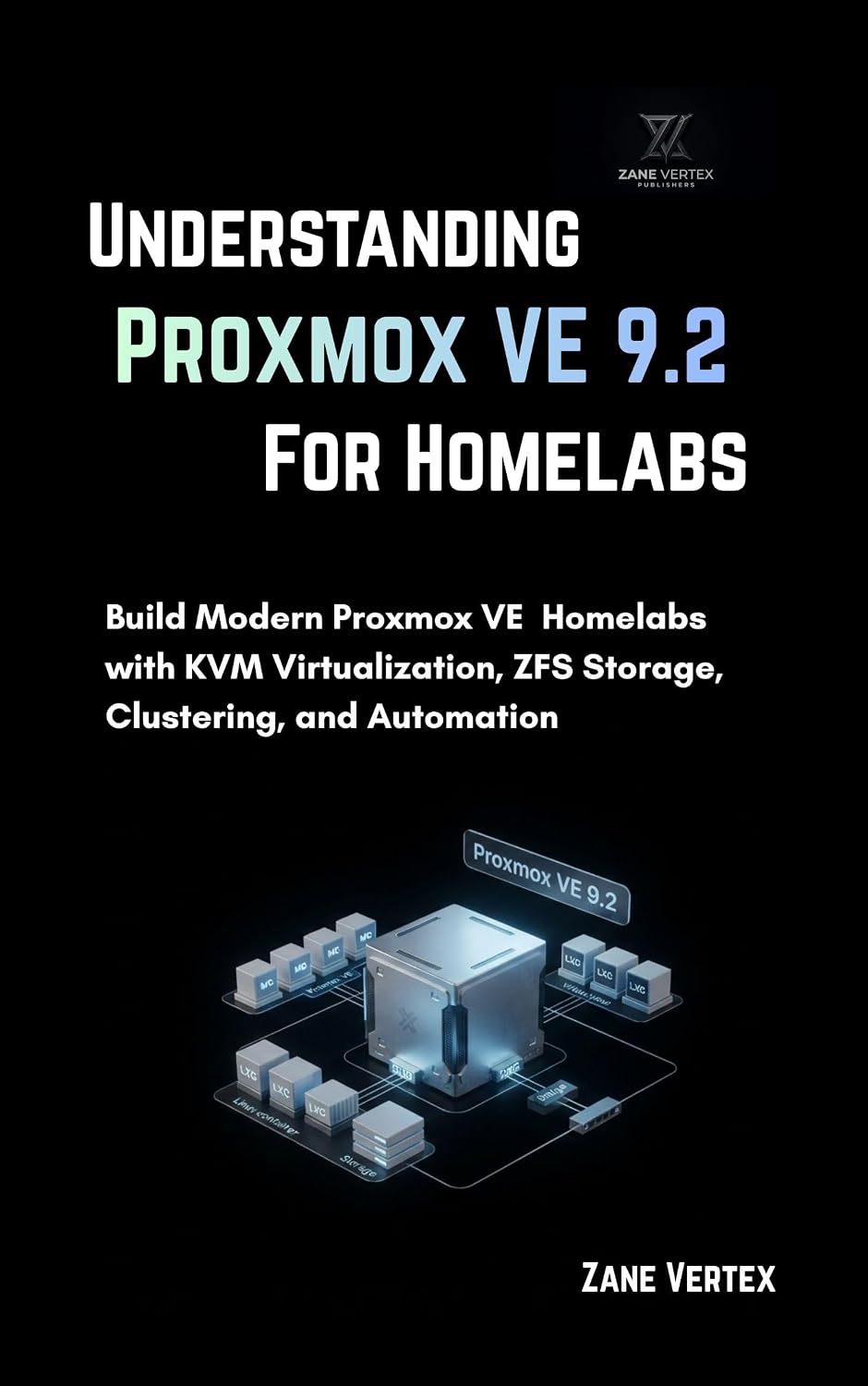 ler totalmente Understanding Proxmox VE 9.2 for Homelabs: Build Modern Proxmox VE Homelabs with KVM Virtualization, ZFS Storage, Clustering, and Automation (English Edition)