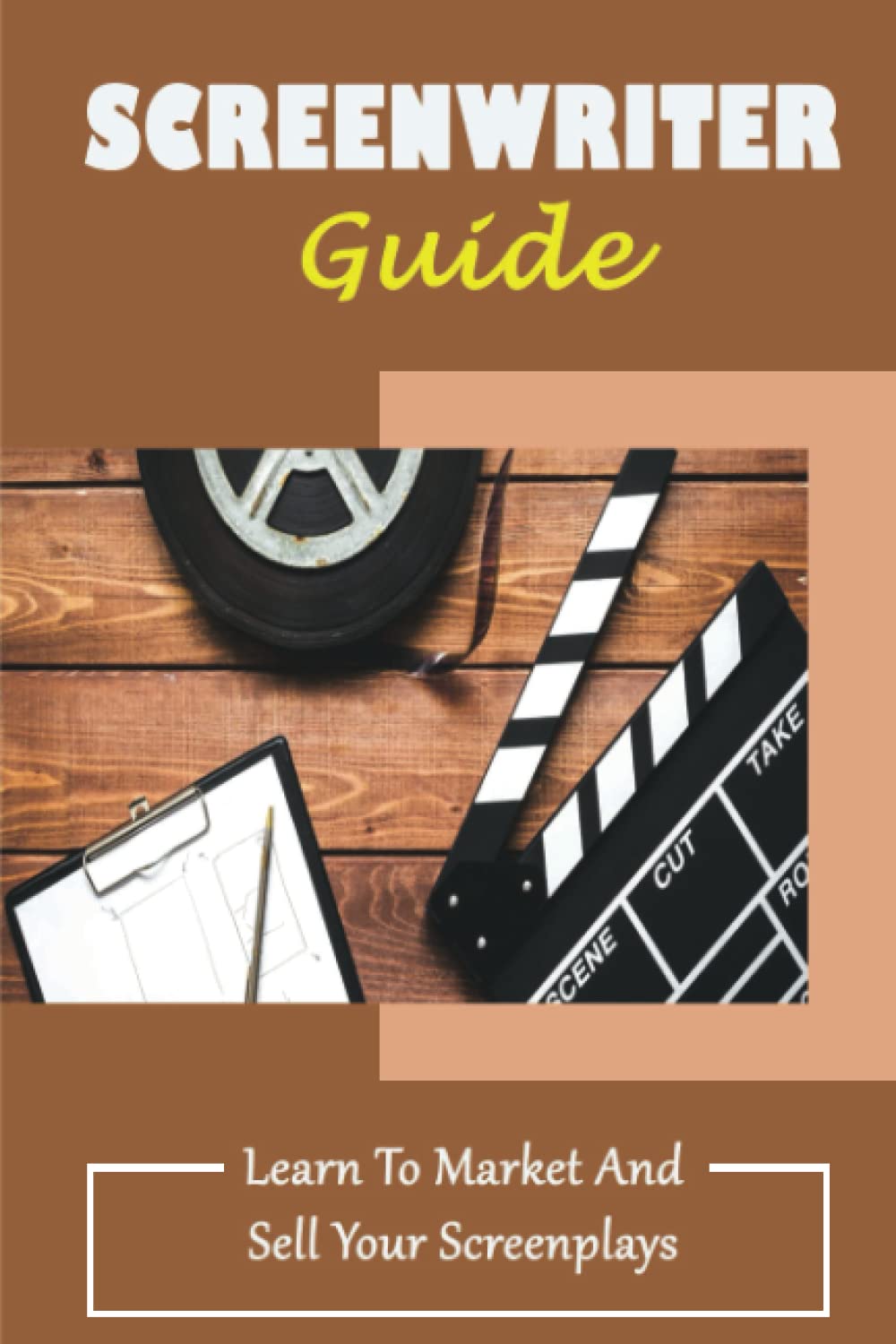 ler totalmente Screenwriter Guide: Learn To Market And Sell Your Screenplays