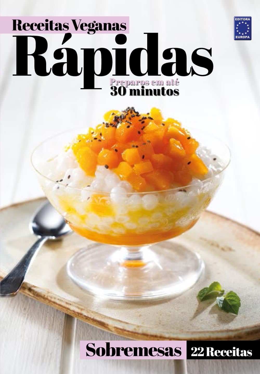 ler totalmente Receitas Veganas Rápidas - Sobremesas - 22 Receitas