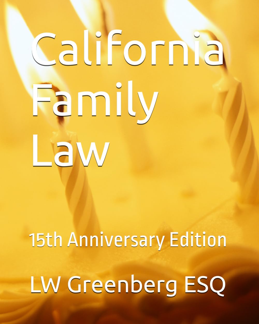 California Family Law: 15th Anniversary Edition baixar livro de graça