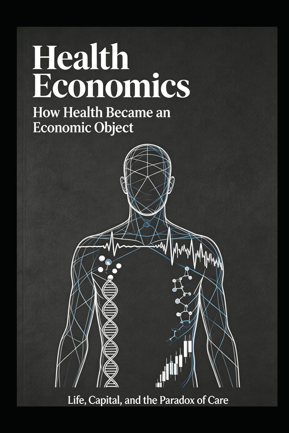 Health Economics: How Health Became an Economic Object baixar o livro de graça