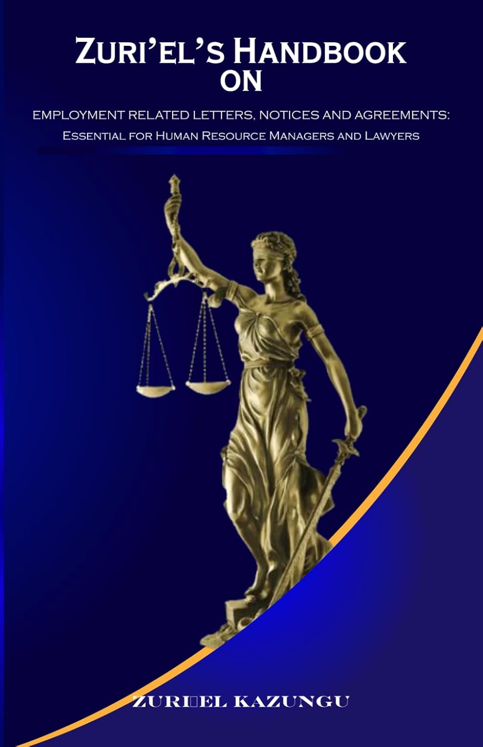 ZURI'EL'S HANDBOOK on Employment Related Letters, Notices and Agreements: Essential for Human Resource Managers and Lawyers baixar livro de graça