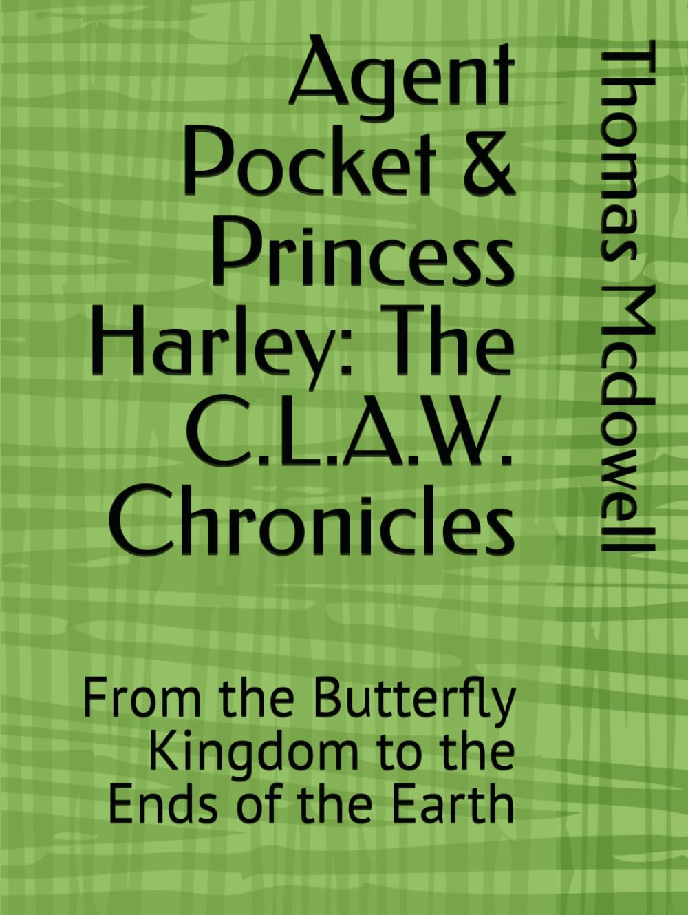 ler totalmente Agent Pocket & Princess Harley: The C.L.A.W. Chronicles: From the Butterfly Kingdom to the Ends of the Earth