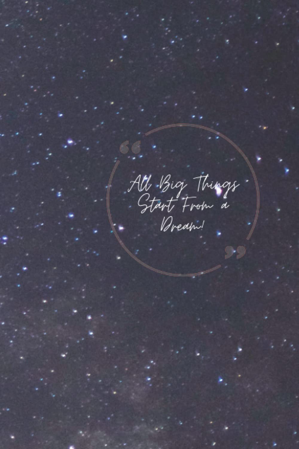 Note Book: All Big Things Start From a Dream! Galaxy Space, Lined Notebook Journal - 120 pages, 6x9 inch baixar livro de graça