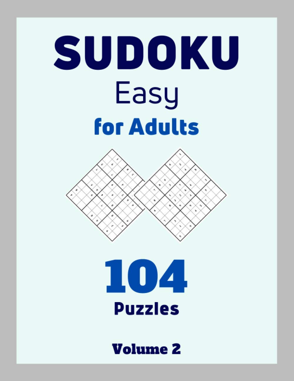 ler totalmente Sudoku Easy, for Adults 104 Puzzles Volume 2: Brain teaser and math logic Puzzle book for Adults, Seniors, to improve memory. Mind games and challenges with answers.