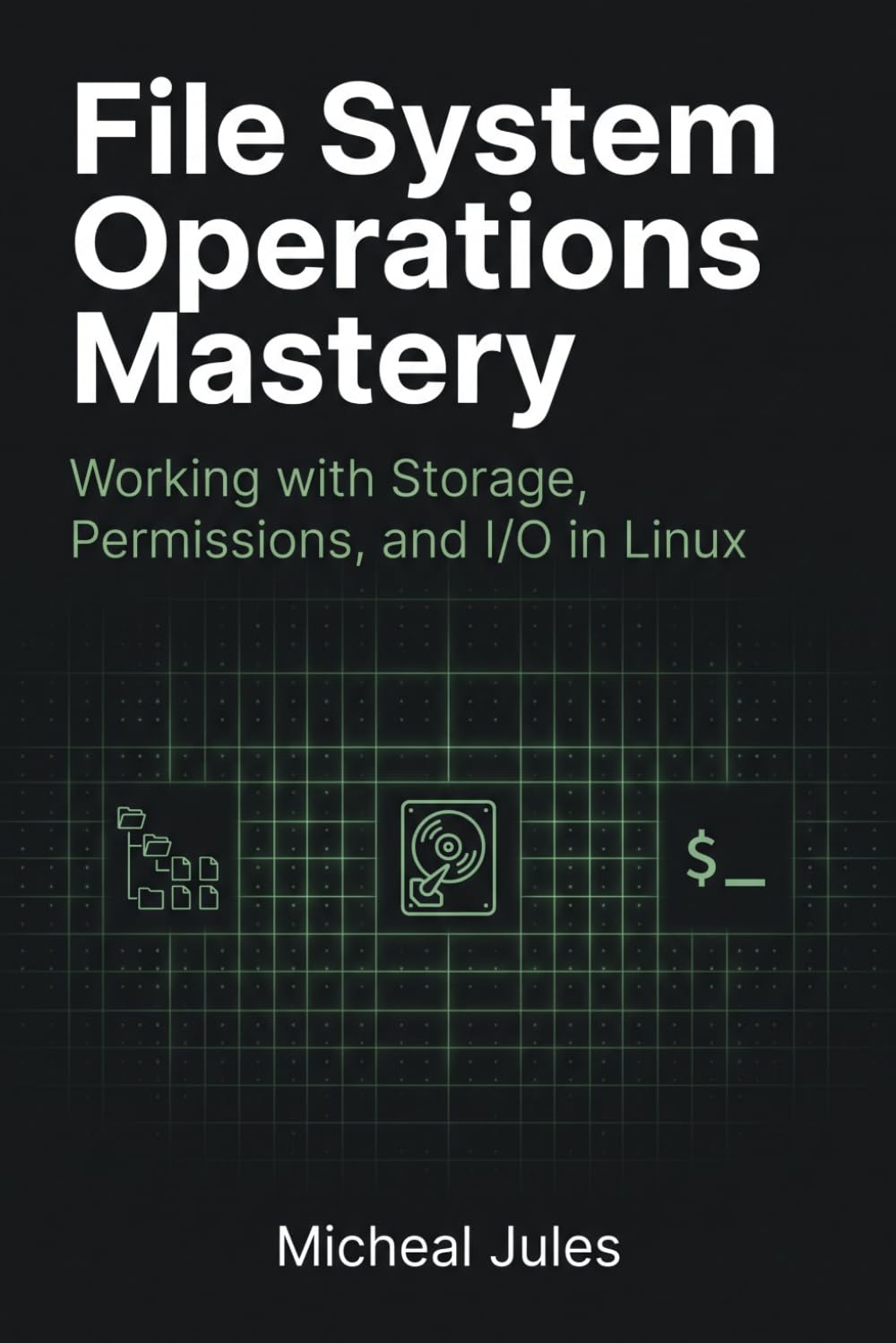 ler totalmente File System Operations Mastery: Working with Storage, Permissions, and I/O in Linux