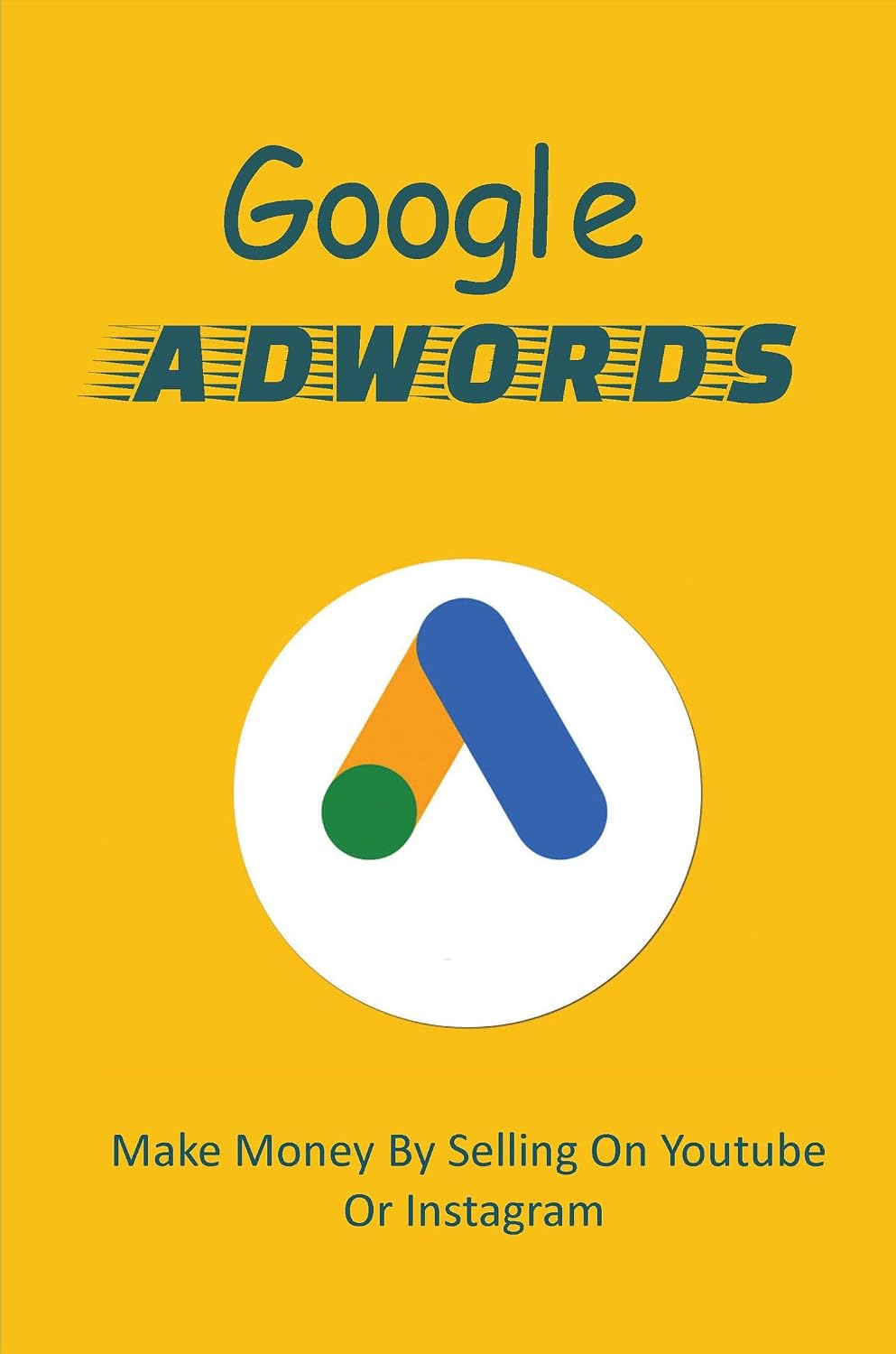 Google AdWords: Start Using Google AdWords For Your Business (English Edition) baixar o livro de graça