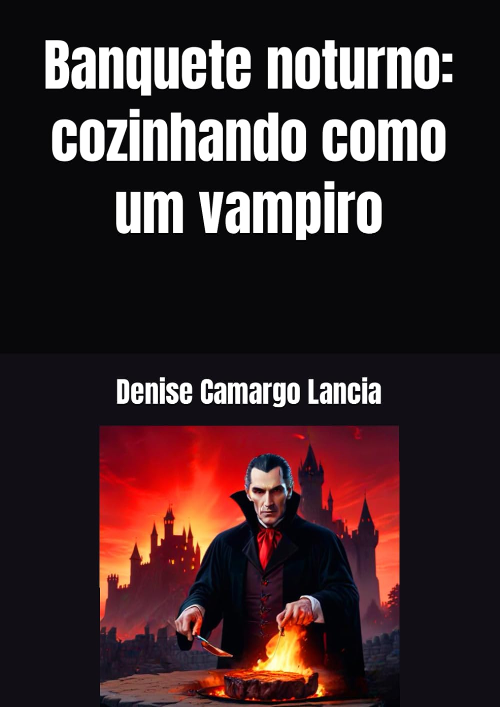 Banquete noturno: cozinhando como um vampiro (Portuguese Edition) baixar livro de graça
