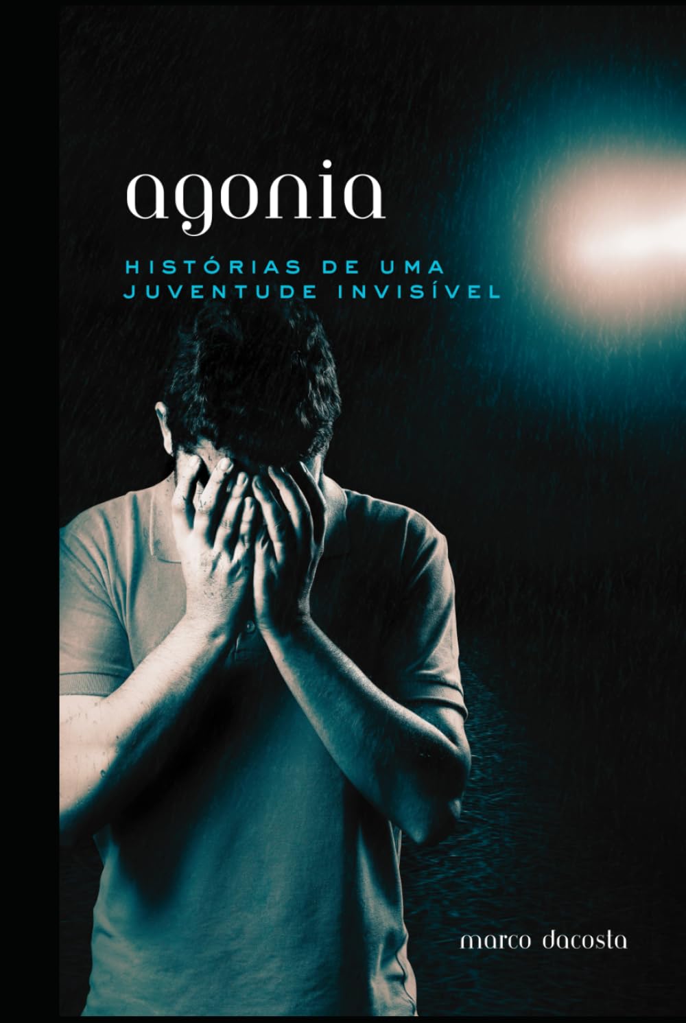 Agonia: Histórias de uma Juventude Invisível (Portuguese Edition) baixar o livro de graça