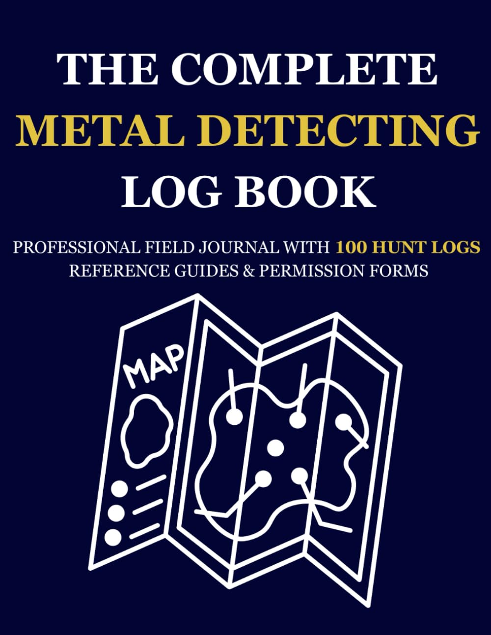 ler totalmente The Complete Metal Detecting Log Book: Professional Field Journal for Tracking Finds, Locations, and Detector Settings