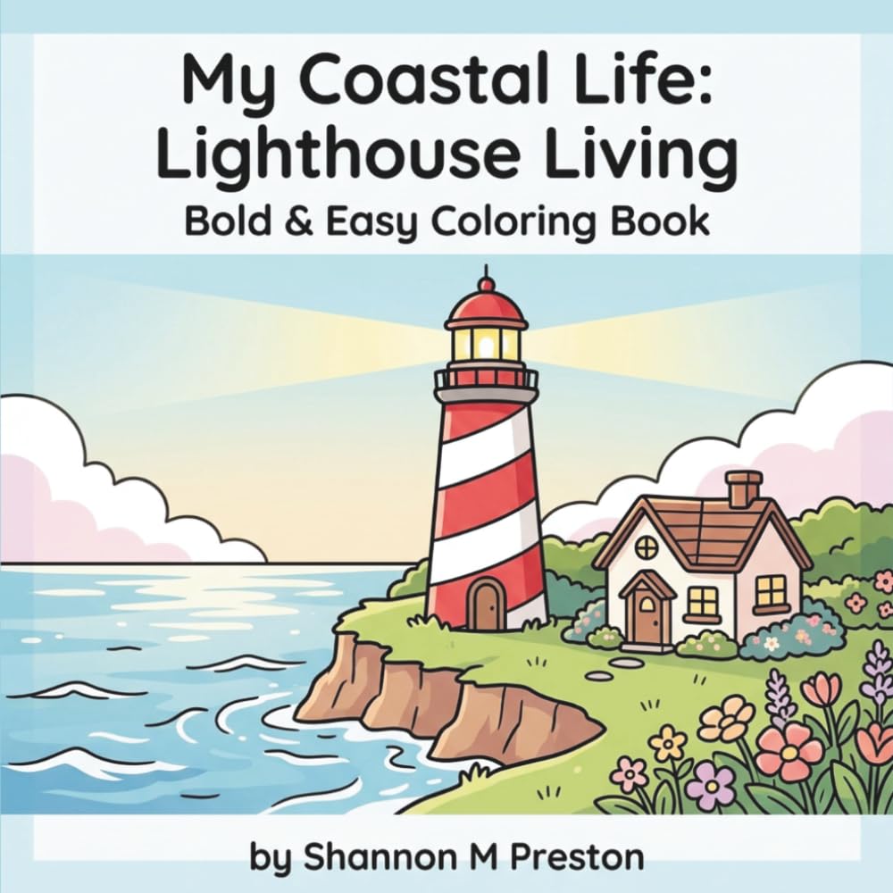 ler totalmente My Coastal Life: Lighthouse Living: A Relaxing, Bold and Easy Coloring Book of Coastal Beacons, Ocean Cliffs, and Keeper's Cottages
