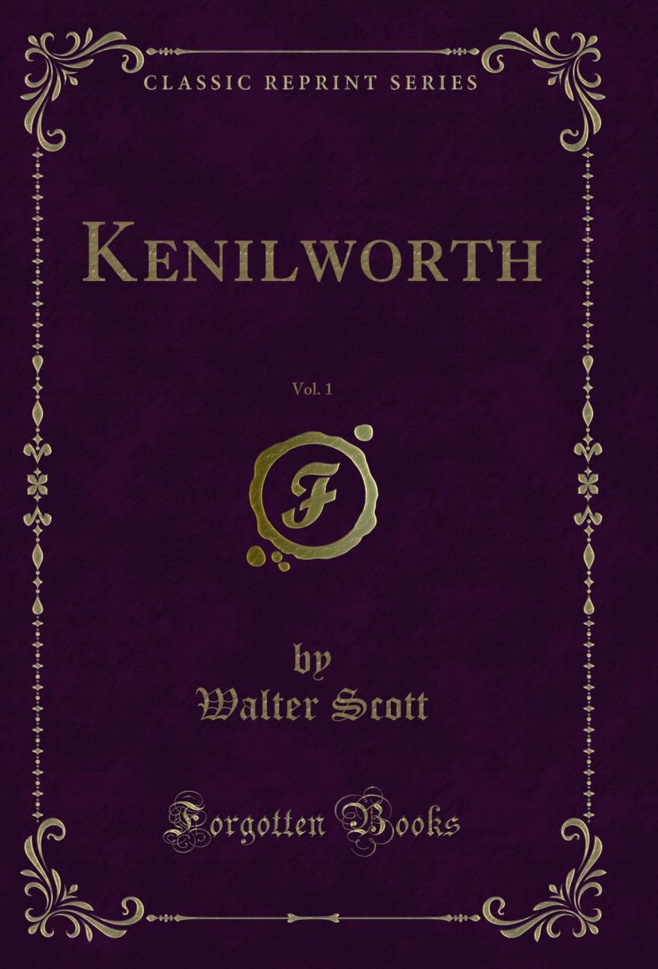 capítulo por capítulo baixar Kenilworth, Vol. 1 (Classic Reprint) (English Edition)