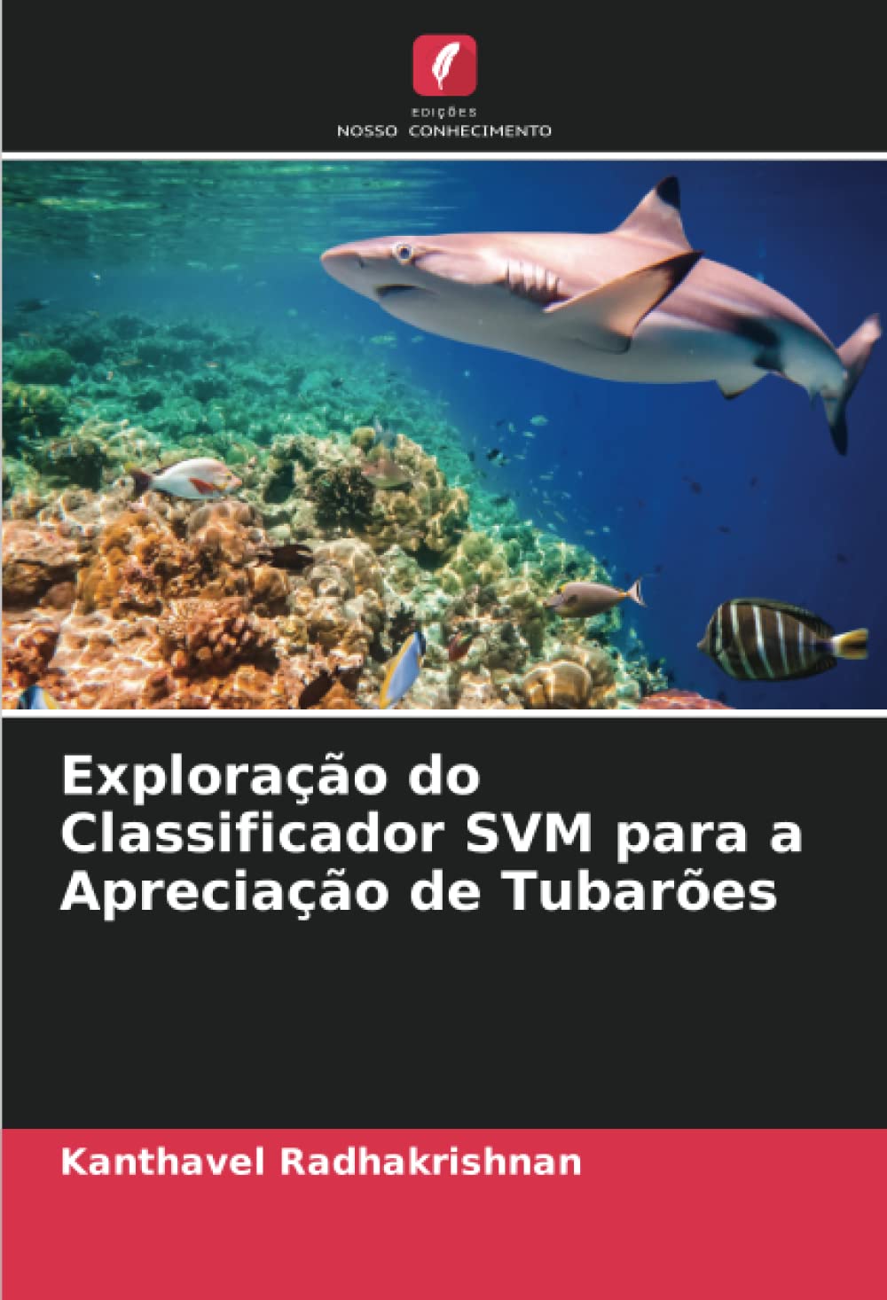 Exploração do Classificador SVM para a Apreciação de Tubarões baixar o livro de graça