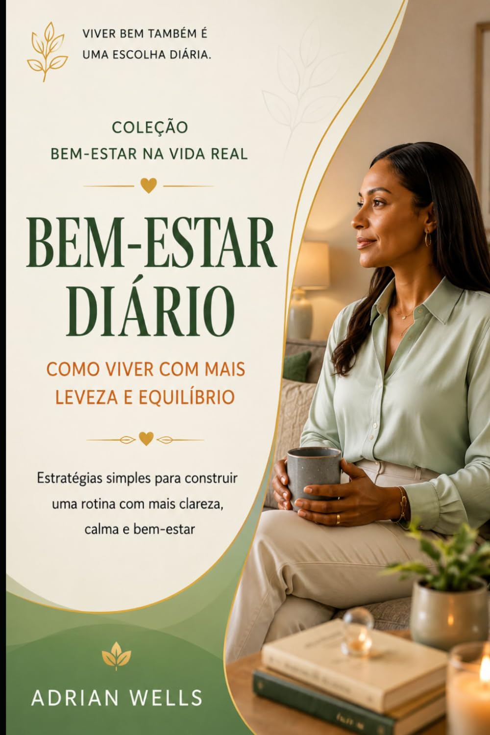 Bem-Estar Diário: Como Viver com Mais Leveza e Equilíbrio: Estratégias simples para construir uma rotina com mais clareza, calma e bem-estar (Coleção Bem-Estar na Vida Real) (Portuguese Edition) baixar o livro de graça