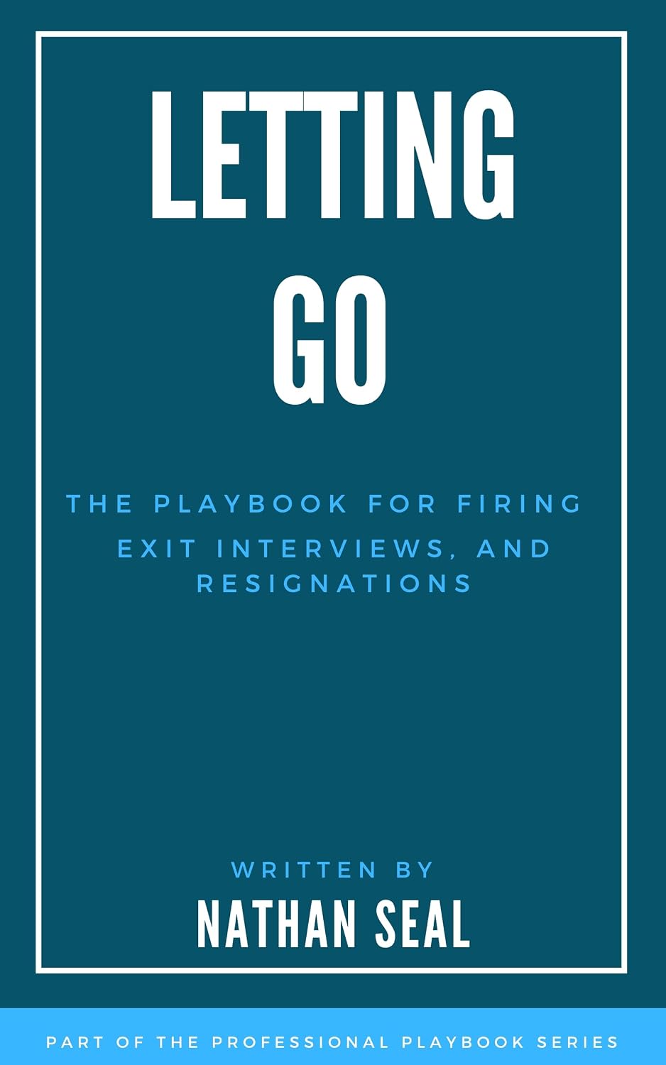 Letting Go: The Playbook for Firing, Exit Interviews, and Resignations: A Guide to Employee Termination, Ethical Exit Interviews, and Effective Resignation... (Professional Playbooks) (English Edition) baixar livro de graça
