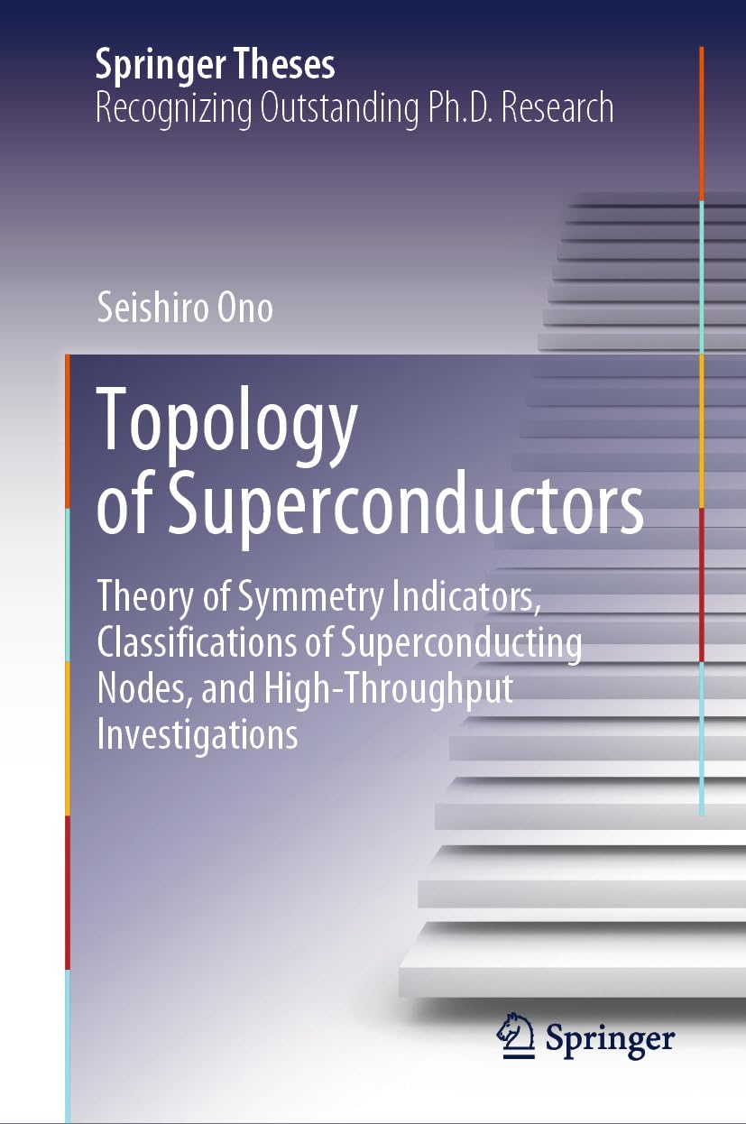 capítulo por capítulo baixar Topology of Superconductors: Theory of Symmetry Indicators, Classifications of Superconducting Nodes, and High-Throughput Investigations (Springer Theses) (English Edition)