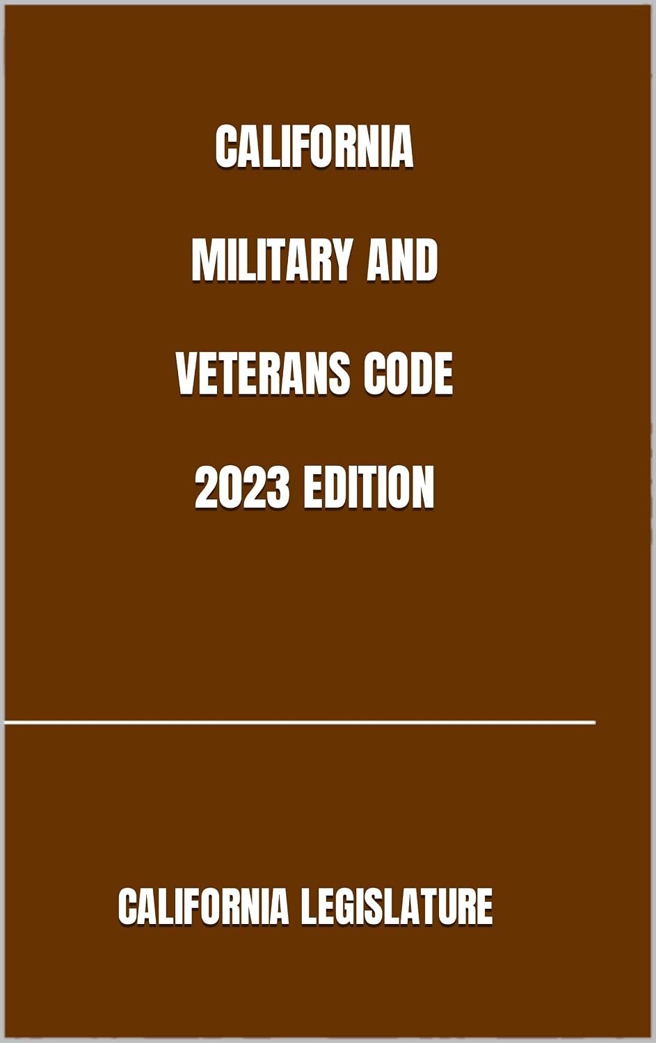 capítulo por capítulo baixar CALIFORNIA MILITARY AND VETERANS CODE 2023 EDITION (English Edition)