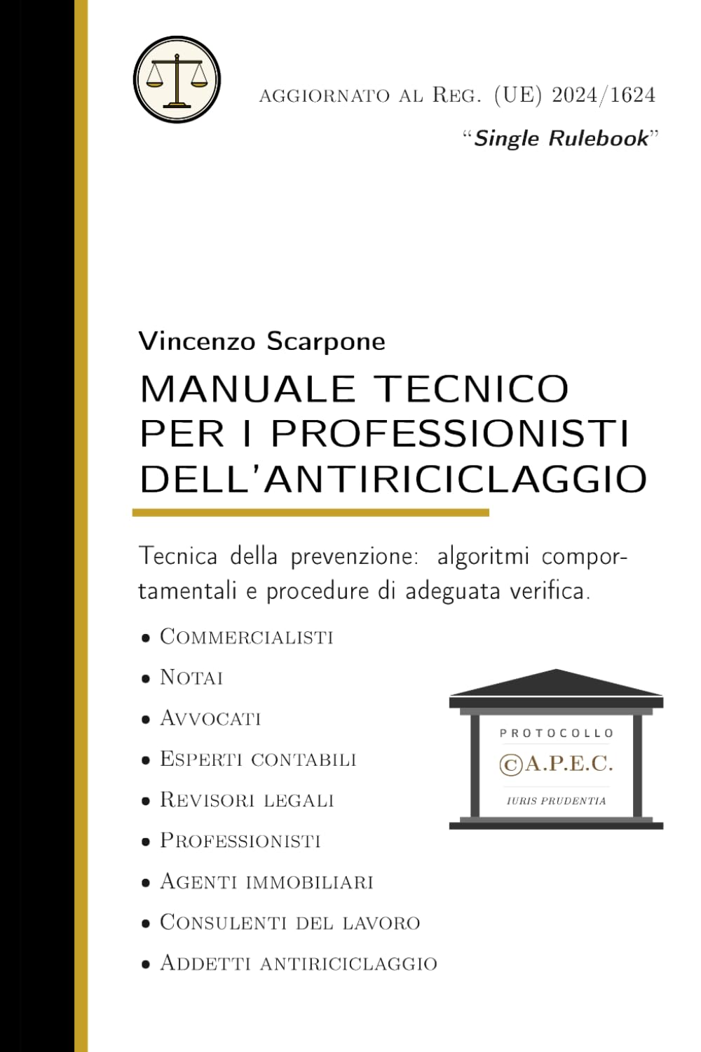ler totalmente manuale tecnico per i professionisti dell'antiriciclaggio: per professionisti e intermediari: adeguata verifica, identificazione, titolare effettivo,... di Finanza, casi pratici (Italian Edition)