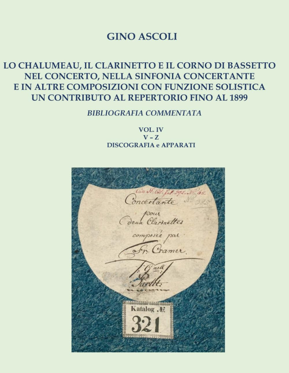 capítulo por capítulo baixar LO CHALUMEAU, IL CLARINETTO E IL CORNO DI BASSETTO NEL CONCERTO, NELLA SINFONIA CONCERTANTE E IN ALTRE COMPOSIZIONI CON FUNZIONE SOLISTICA. UN... BIBLIOGRAFIA COMMENTATA (Italian Edition)