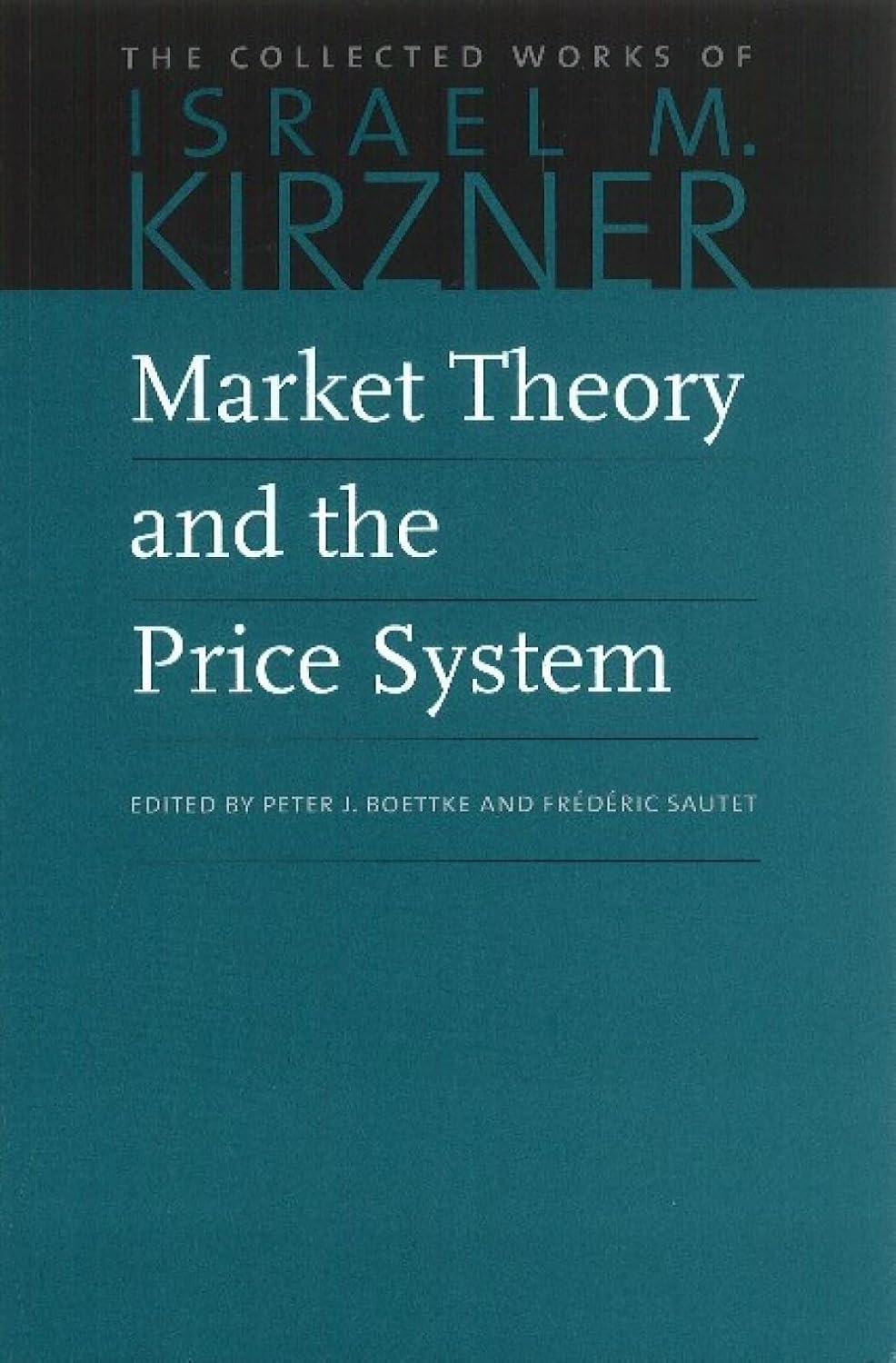 Market Theory and the Price System: The Collected Works of Israel M. Kirzner: 2 baixar livro de graça