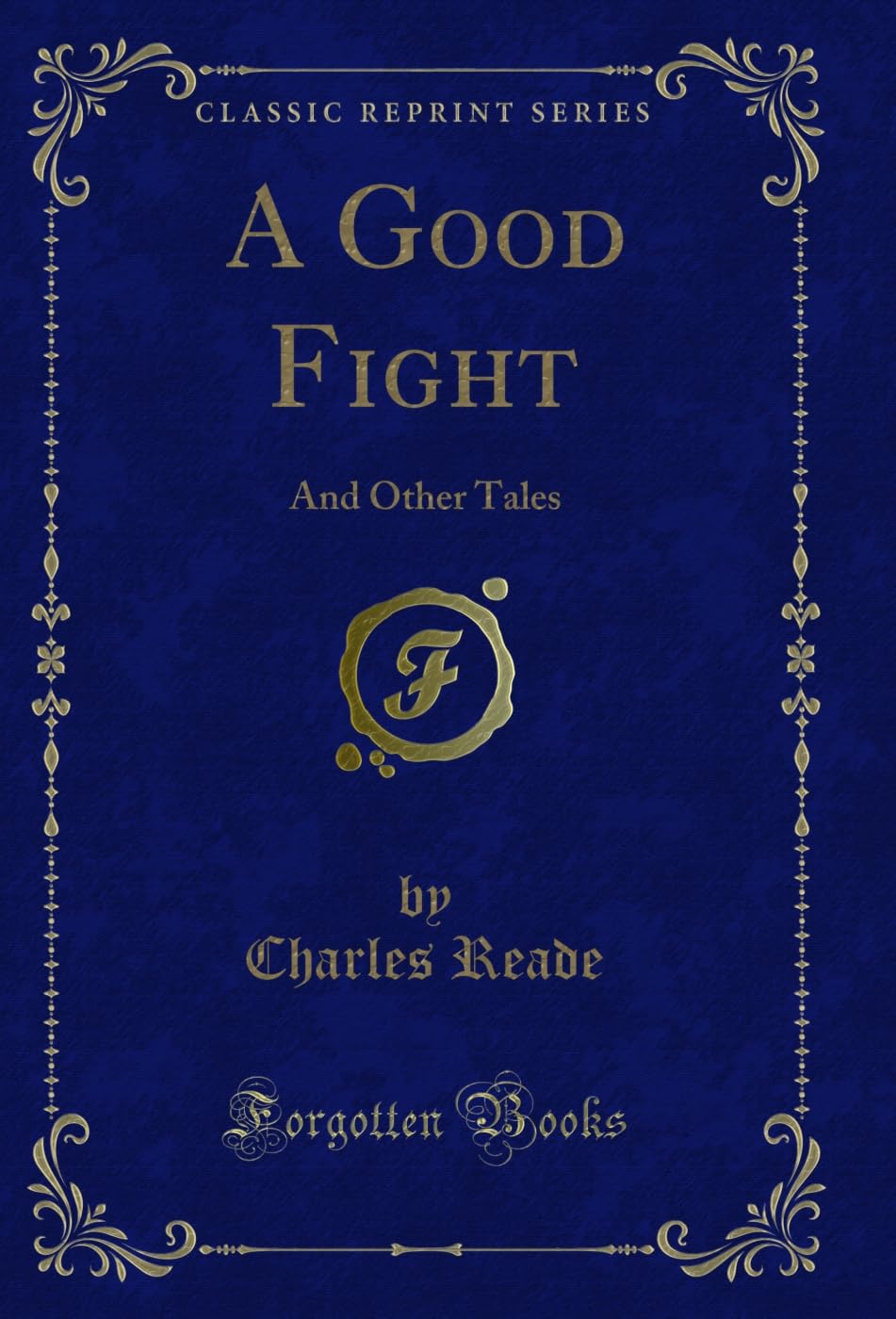A Good Fight: And Other Tales (Classic Reprint) (English Edition) baixar o livro de graça