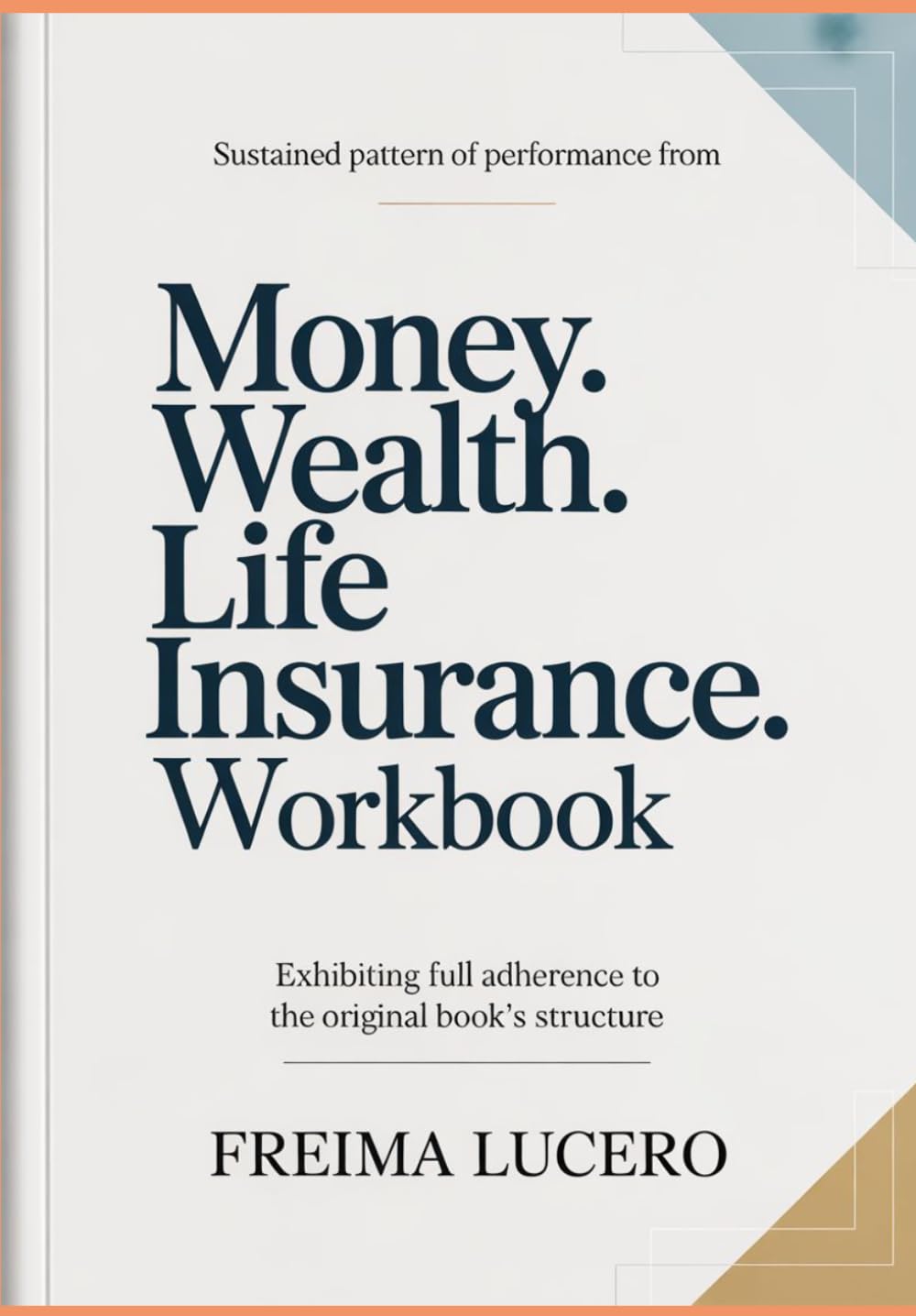 Sustained pattern of performance from Money. Wealth. Life Insurance.: Exhibiting full adherence to the original book’s structure baixar o livro de graça