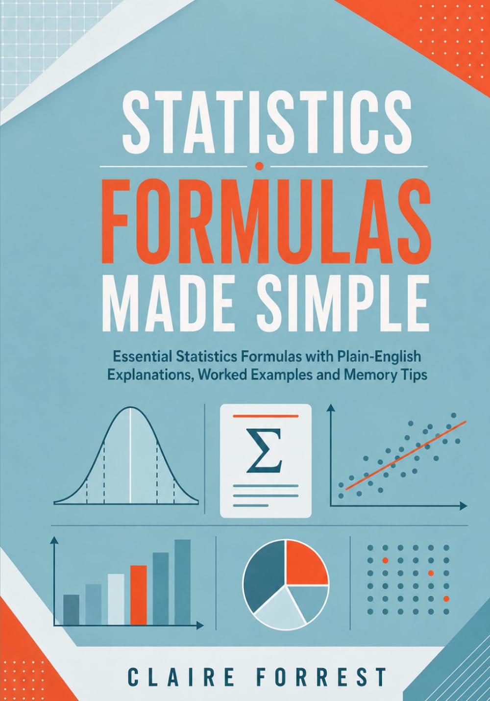 capítulo por capítulo baixar Statistics Formulas Made Simple: Essential Statistics Formulas with Plain-English Explanations, Worked Examples and Memory Tips