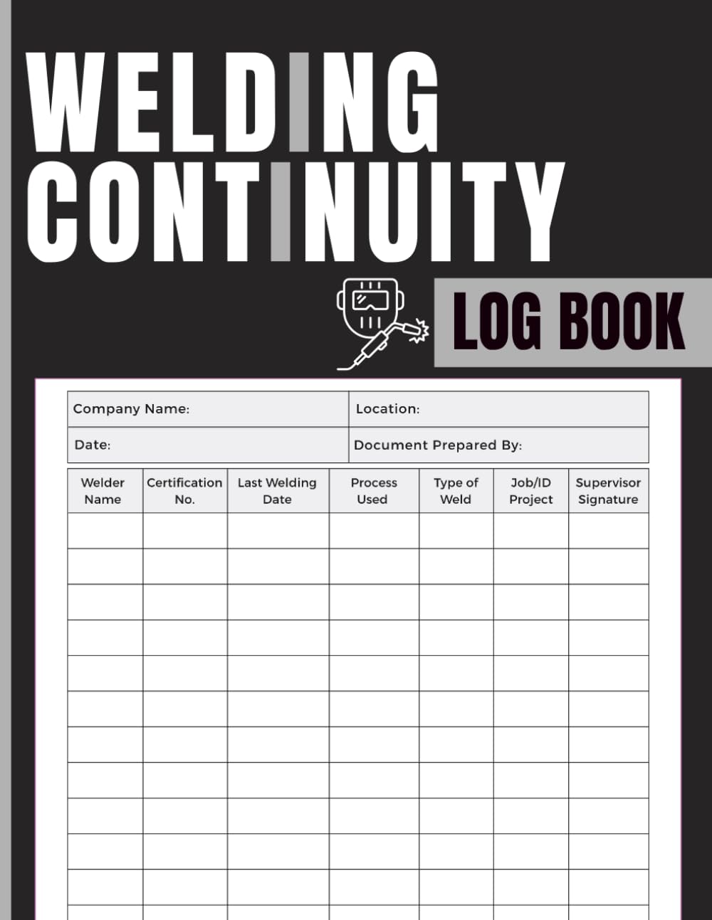 Welding Continuity Log Book: Welder Qualification Journal to Record Certification Numbers, Welding Processes, Last Weld Dates, Job Records, and Verification Signatures baixar livro de graça