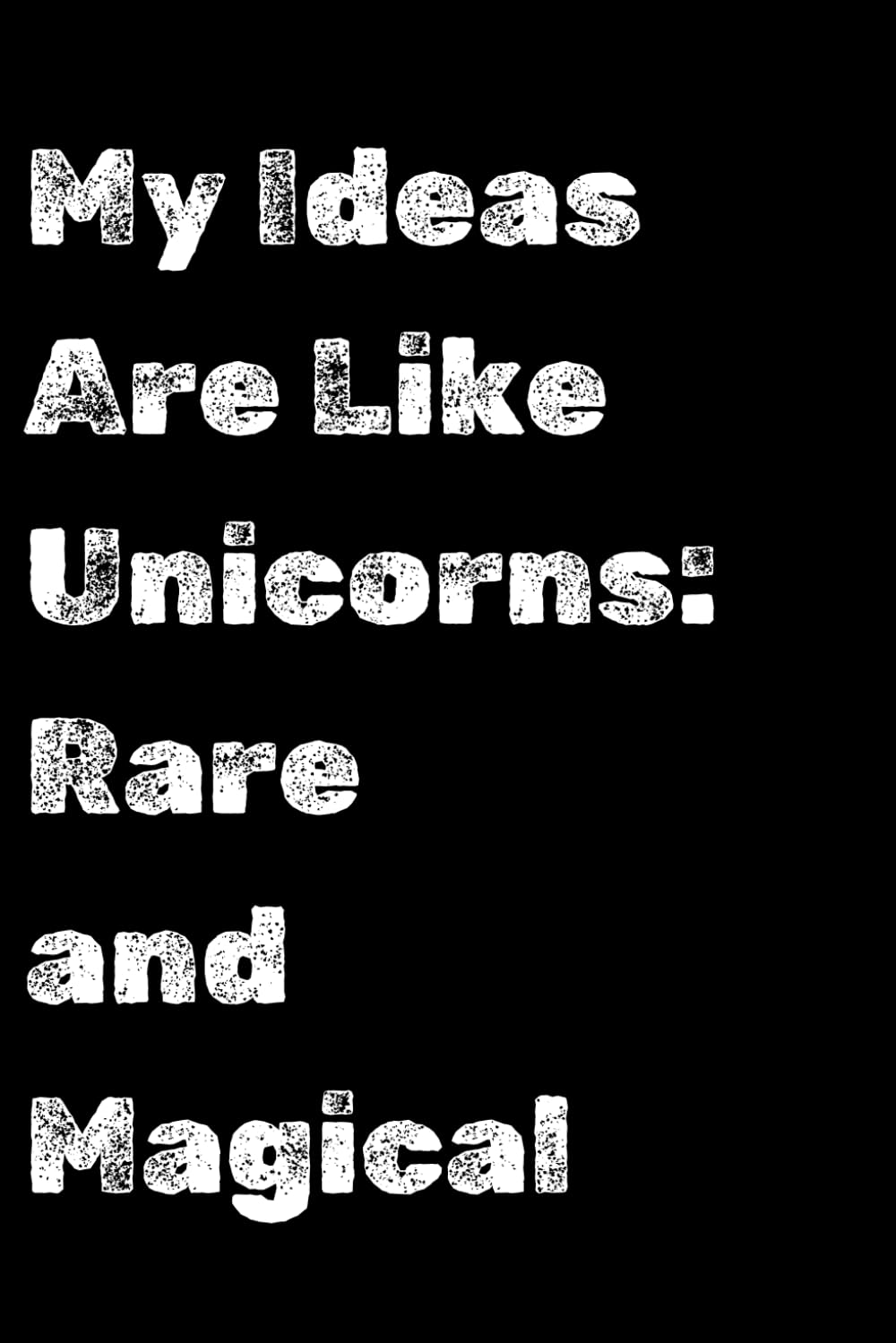 My Ideas Are Like Unicorns: Rare and Magical, Blank Lined Notebook, Journal: A Whimsical Lined Notebook for Capturing Your Most Enchanting Thoughts,... Ideas: for Dreamers and Innovators, Coworkers baixar o livro de graça